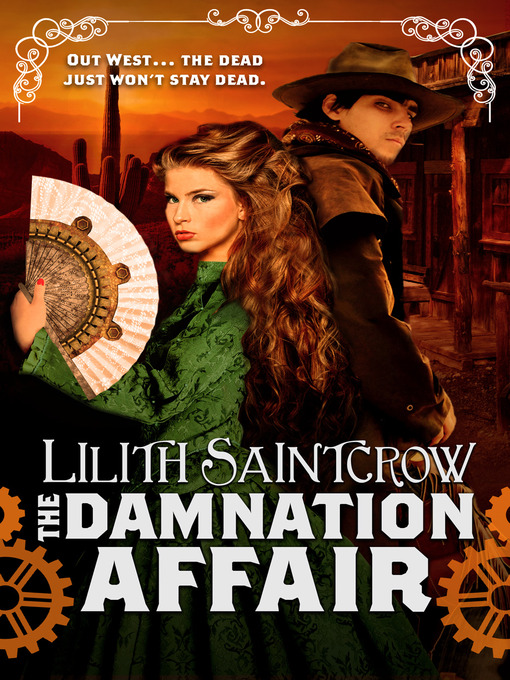 Title details for The Damnation Affair by Lilith Saintcrow - Available
